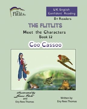 portada THE FLITLITS, Meet the Characters, Book 12, Coo Cassoo, 8+Readers, U.K. English, Confident Reading: Read, Laugh and Learn (en Inglés)