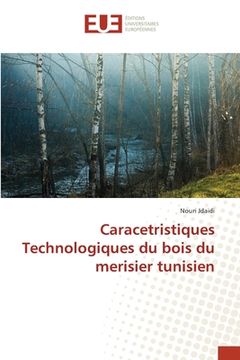 portada Caracetristiques Technologiques du bois du merisier tunisien (en Francés)