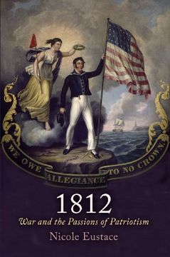 portada 1812: War and the Passions of Patriotism (Early American Studies) (en Inglés)