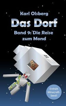 portada Das Dorf Band 9: Die Reise zum Mond (en Alemán)