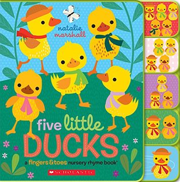 portada Five Little Ducks: A Fingers & Toes Nursery Rhyme Book: Fingers & Toes Tabbed Board Book (Fingers & Toes Nursery Rhymes)