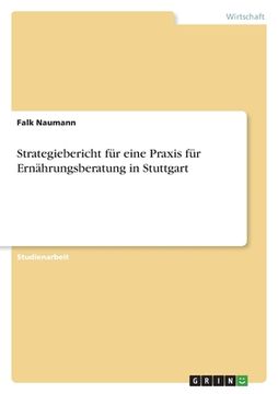 portada Strategiebericht für eine Praxis für Ernährungsberatung in Stuttgart (in German)