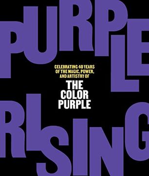 portada Purple Rising: Celebrating 40 Years of the Magic, Power, and Artistry of the Color Purple (en Inglés)