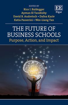 Future of Business Schools. Purpose, Action, and Impact