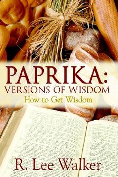 portada paprika: versions of wisdom: how to get wisdom (en Inglés)