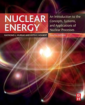 portada Nuclear Energy: An Introduction to the Concepts, Systems, and Applications of Nuclear Processes 