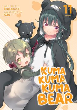 portada Kuma Kuma Kuma Bear Novel 11 (Kuma Kuma Kuma Bear (Light Novel)) (in English)