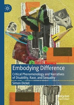 portada Embodying Difference: Critical Phenomenology and Narratives of Disability, Race, and Sexuality (in English)