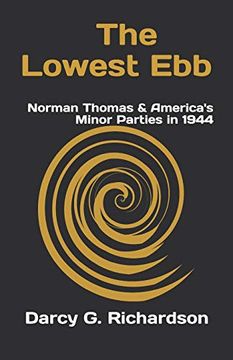 portada The Lowest Ebb: Norman Thomas & America's Minor Parties in 1944 (en Inglés)