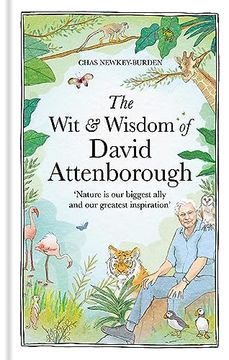 portada The wit and Wisdom of David Attenborough: A Celebration of our Favourite Naturalist (en Inglés)