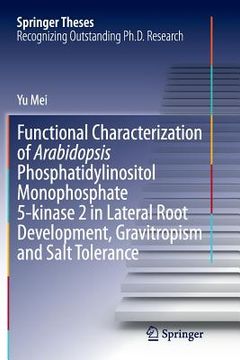 portada Functional Characterization of Arabidopsis Phosphatidylinositol Monophosphate 5-Kinase 2 in Lateral Root Development, Gravitropism and Salt Tolerance