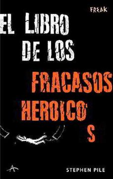 portada El Libro de los Fracasos Heroicos (in Spanish)