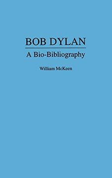 portada Bob Dylan: A Bio-Bibliography (Popular Culture Bio-Bibliographies) (en Inglés)