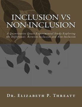 portada INCLUSION vs NON-INCLUSION: A Quantitative Quasi-Experimental Study Exploring the Differences Between Inclusion and Non-Inclusion (en Inglés)