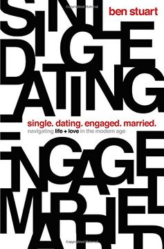 portada Single, Dating, Engaged, Married: Navigating Life and Love in the Modern age (in English)