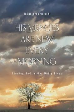 portada His Mercies Are New Every Morning: Finding God in Our Daily Lives (en Inglés)