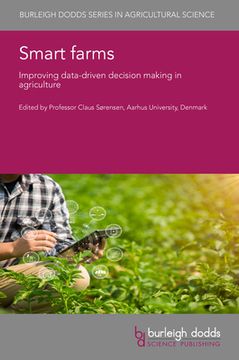portada Smart Farms: Improving Data-Driven Decision Making in Agriculture (en Inglés)