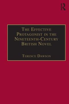 portada The Effective Protagonist in the Nineteenth-Century British Novel: Scott, Brontë, Eliot, Wilde (en Inglés)