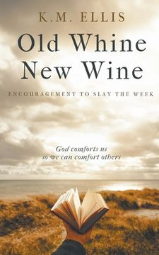 portada Old Whine, New Wine (en Inglés)