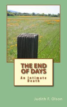 portada The End of Days: An Intimate Death (in English)