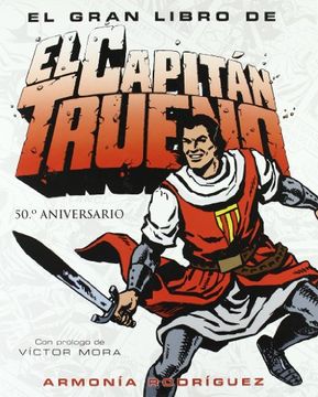 portada El Gran Libro de el Capitan Trueno: 50 Aniversario (1956-2006)