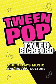 portada Tween Pop: Children's Music and Public Culture (en Inglés)