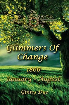 portada Glimmers of Change (# 7 in the Bregdan Chronicles Historical Fiction Romance Series) (en Inglés)