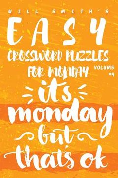 portada Will Smith Easy Crossword Puzzles For Monday - Vol. 4 (en Inglés)