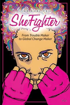 portada SheFighter: From Trouble Maker to Global Change Maker (en Inglés)