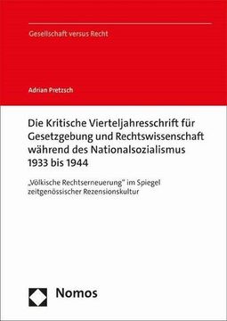 portada Die Kritische Vierteljahresschrift für Gesetzgebung und Rechtswissenschaft Während des Nationalsozialismus 1933 bis 1944 (en Alemán)