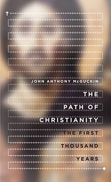 portada The Path of Christianity: The First Thousand Years (en Inglés)