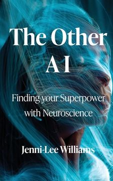 portada The Other AI: Finding your Superpower with Neuroscience (en Inglés)