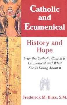 portada Catholic & Ecumenical: History and Hope (en Inglés)