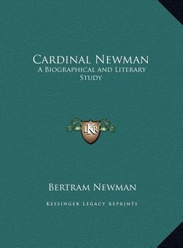 portada cardinal newman: a biographical and literary study a biographical and literary study (en Inglés)