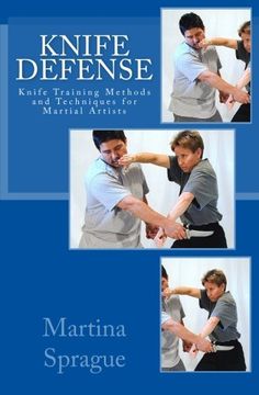 portada Knife Defense (Five Books in One): Knife Training Methods and Techniques for Martial Artists (en Inglés)