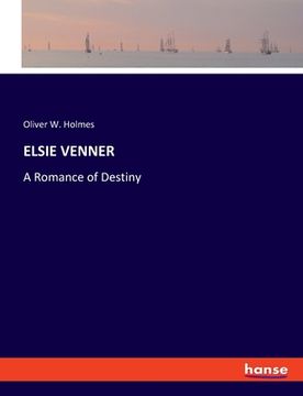 portada Elsie Venner: A Romance of Destiny (en Inglés)