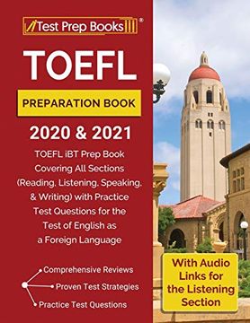 portada Toefl Preparation Book 2020 and 2021: Toefl ibt Prep Book Covering all Sections (Reading, Listening, Speaking, and Writing) With Practice Test. [With Audio Links for the Listening Section] (in English)