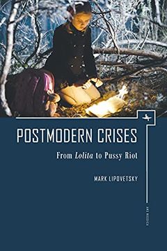 portada Postmodern Crises: From Lolita to Pussy Riot (Ars Rossica) (en Inglés)