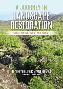 portada A Journey in Landscape Restoration: Carrifran Wildwood and Beyond (in English)