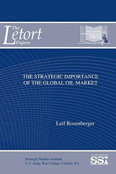 portada The Strategic Importance of the Global oil Market 