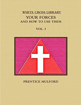 portada The White Cross Library. Your Forces, and how to use Them. Vol. I. (en Inglés)