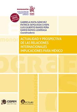 portada Actualidad y Prospectiva de las Relaciones Internacionales. Implicaciones Para México (Monografías -Mexico-)