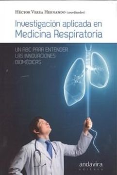 portada INVESTIGACION APLICADA EN MEDICINA RESPIRATORIA: UN ABC PARA ENTENDER LAS INNOVACIONES BIOMEDICAS