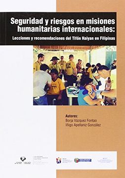 portada Seguridad y riesgos en misiones humanitarias internacionales. Lecciones y recomendaciones del tifón Haiyan en Filipinas
