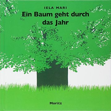 portada Ein Baum Geht Durch das Jahr: Bilderbuch (en Alemán)