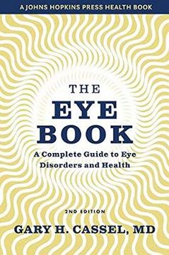 portada The eye Book: A Complete Guide to eye Disorders and Health (a Johns Hopkins Press Health Book) (in English)