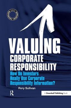 portada Valuing Corporate Responsibility: How Do Investors Really Use Corporate Responsibility Information?