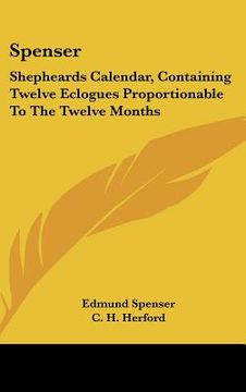 portada spenser: shepheards calendar, containing twelve eclogues proportionable to the twelve months (en Inglés)