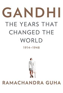 portada Gandhi: The Years That Changed the World, 1914-1948 