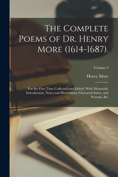 portada The Complete Poems of Dr. Henry More (1614-1687).: For the First Time Collected and Edited: With Memorial-Introduction, Notes and Illustrations, Gloss (en Inglés)